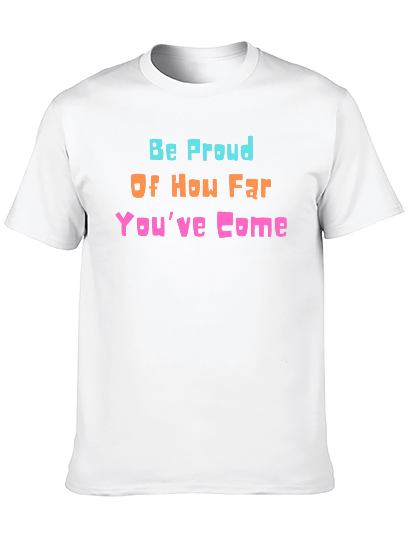 Be Proud Graphic T-Shirt - Positive Vibes