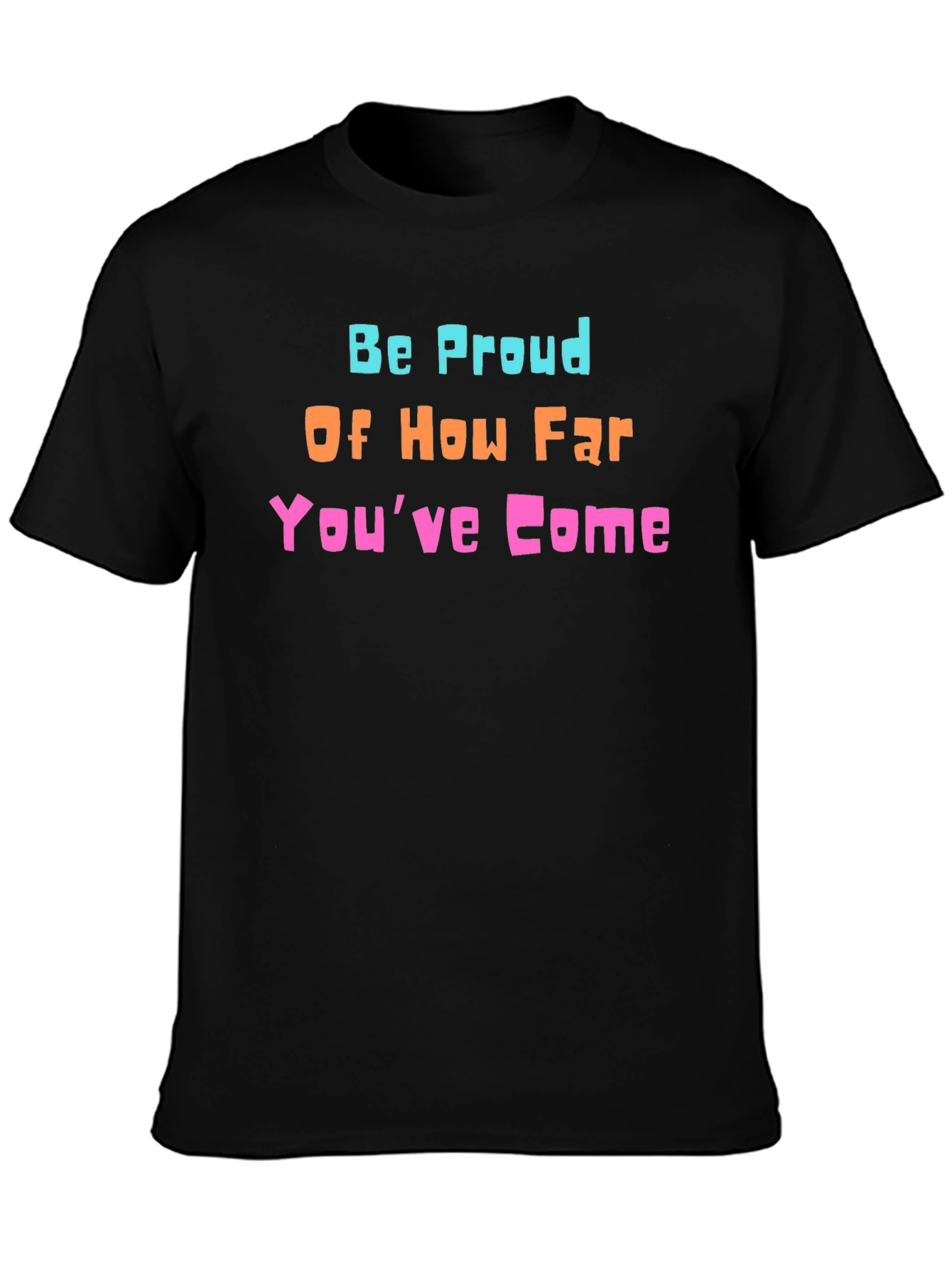 Be Proud Graphic T-Shirt - Positive Vibes