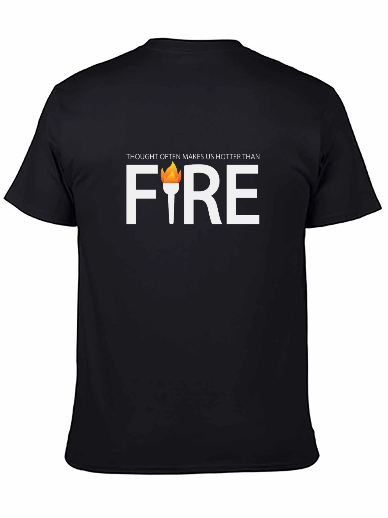 Thought Often Makes Us Hotter Than Fire Graphic Tee