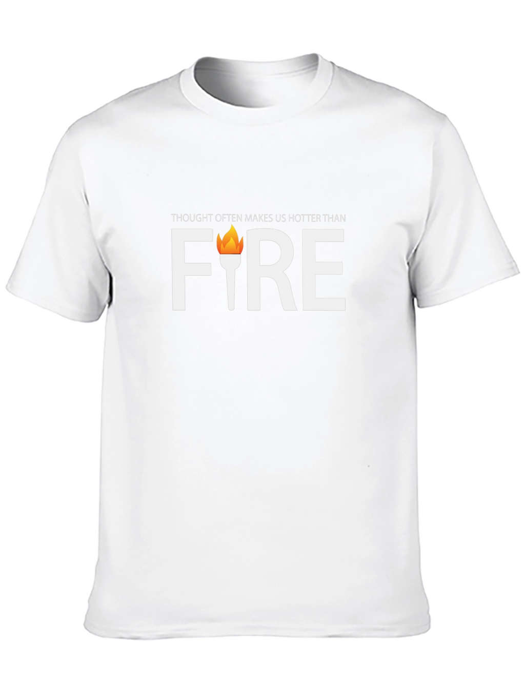 Thought Often Makes Us Hotter Than Fire Graphic Tee