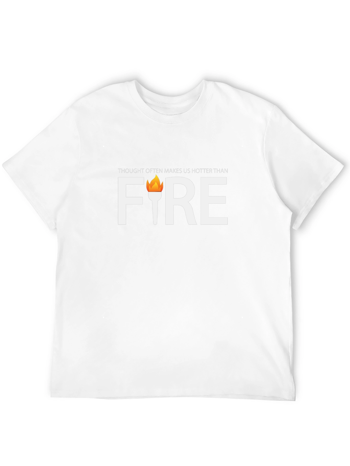 Thought Often Makes Us Hotter Than Fire Graphic Tee