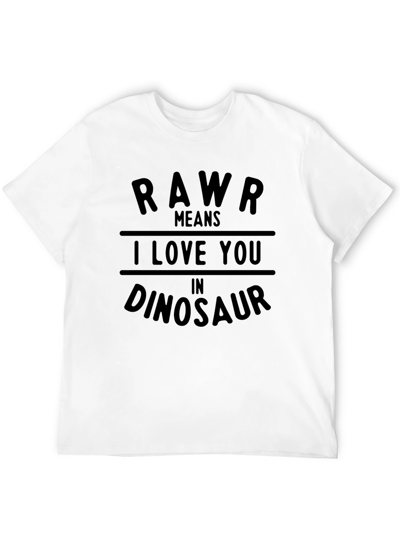 Rawr Means I Love You T-Shirt