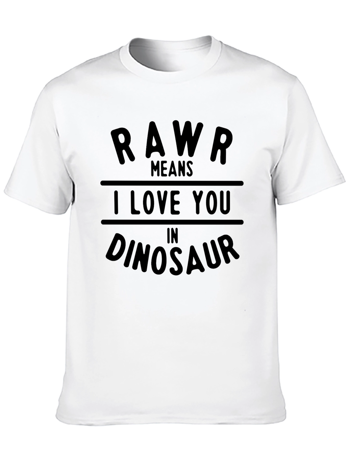 Rawr Means I Love You T-Shirt