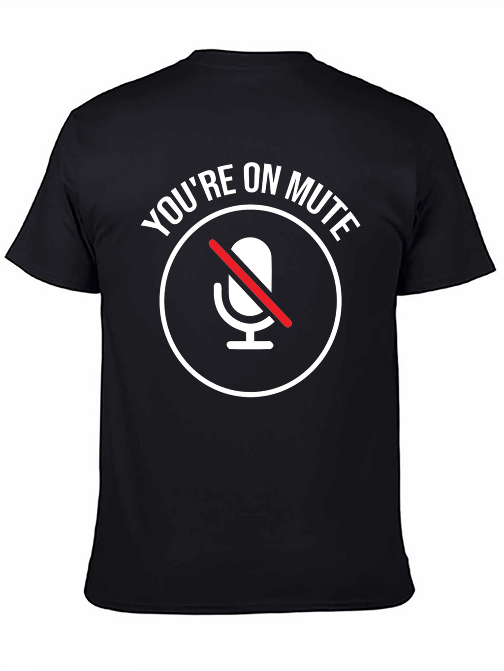 Youre On Mute T-Shirt