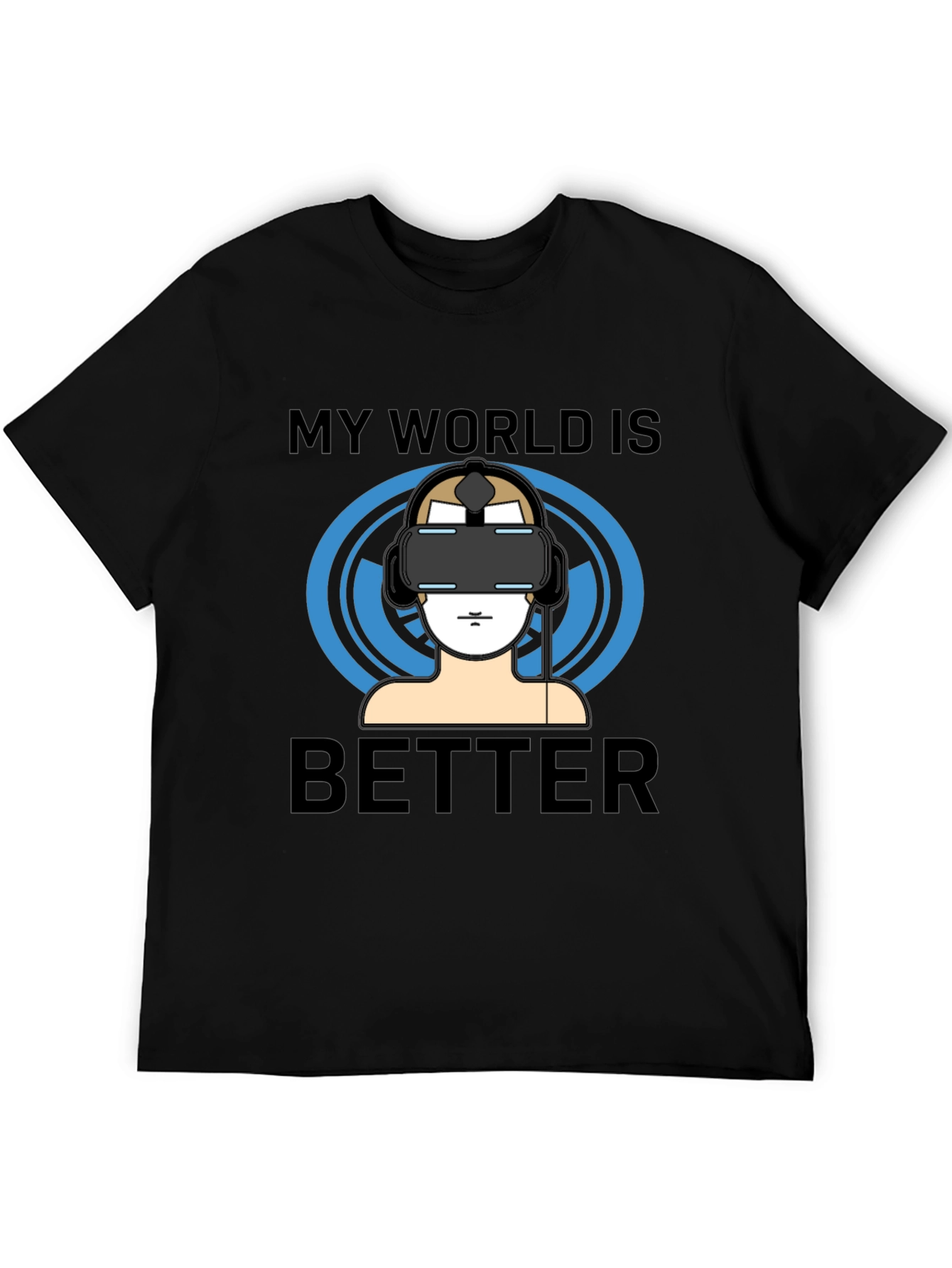 My World Is Better VR Gamer T-Shirt