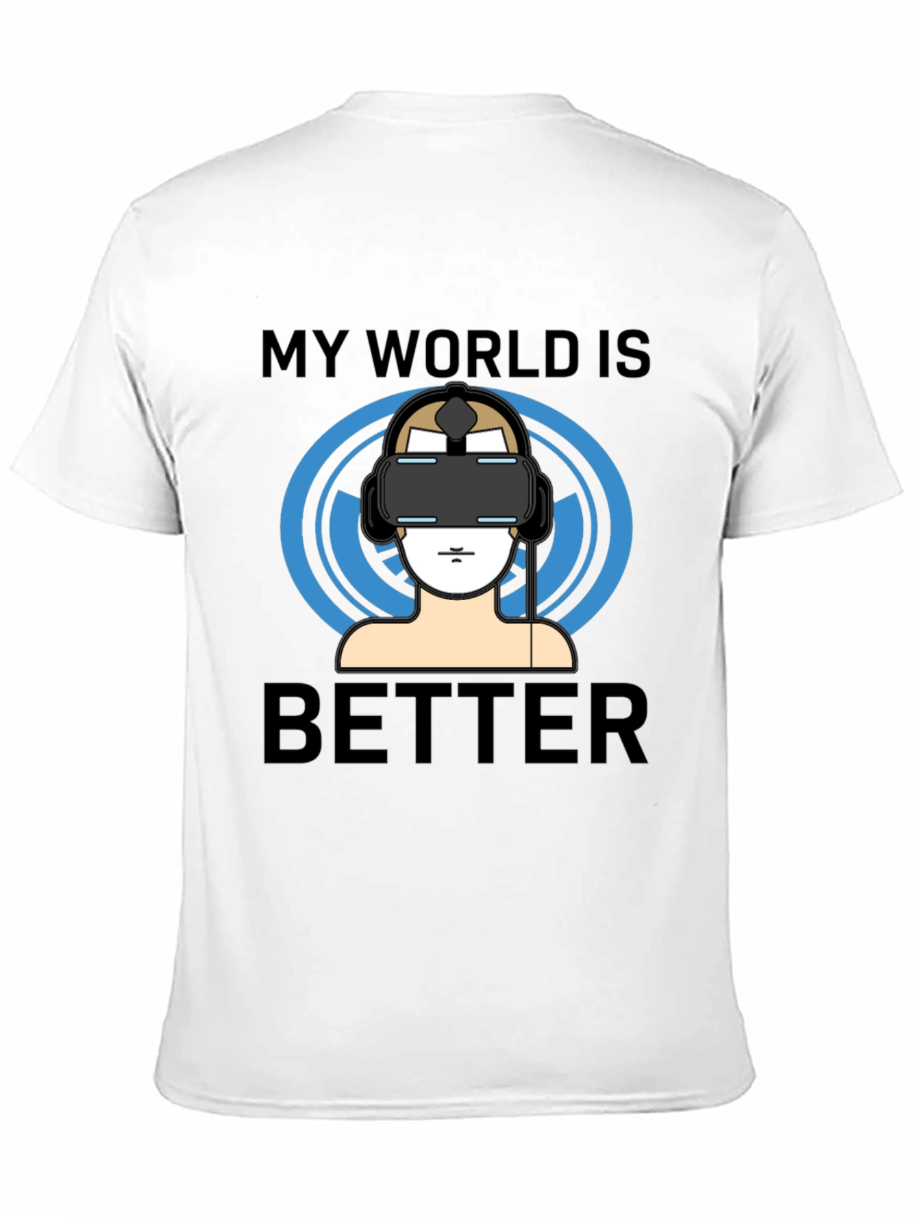My World Is Better VR Gamer T-Shirt