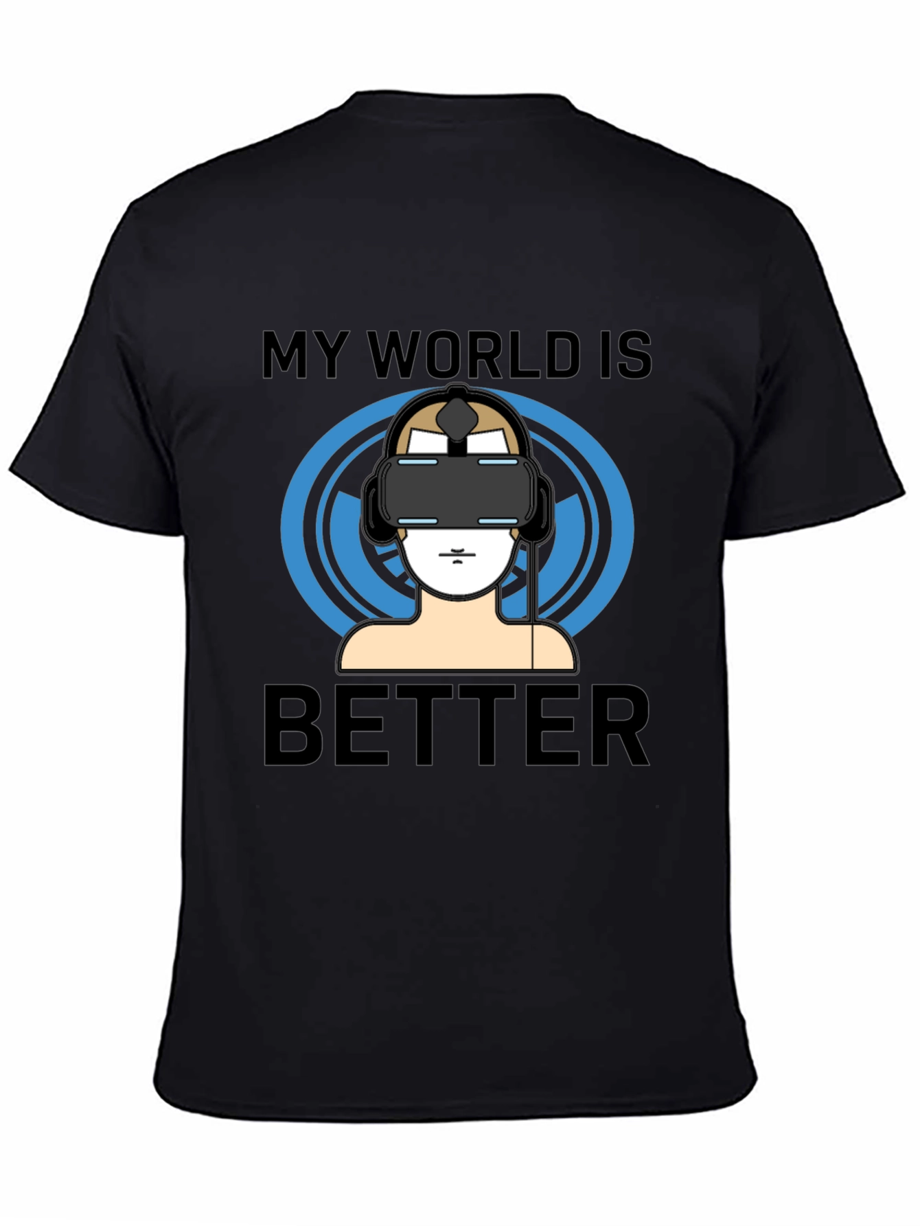 My World Is Better VR Gamer T-Shirt