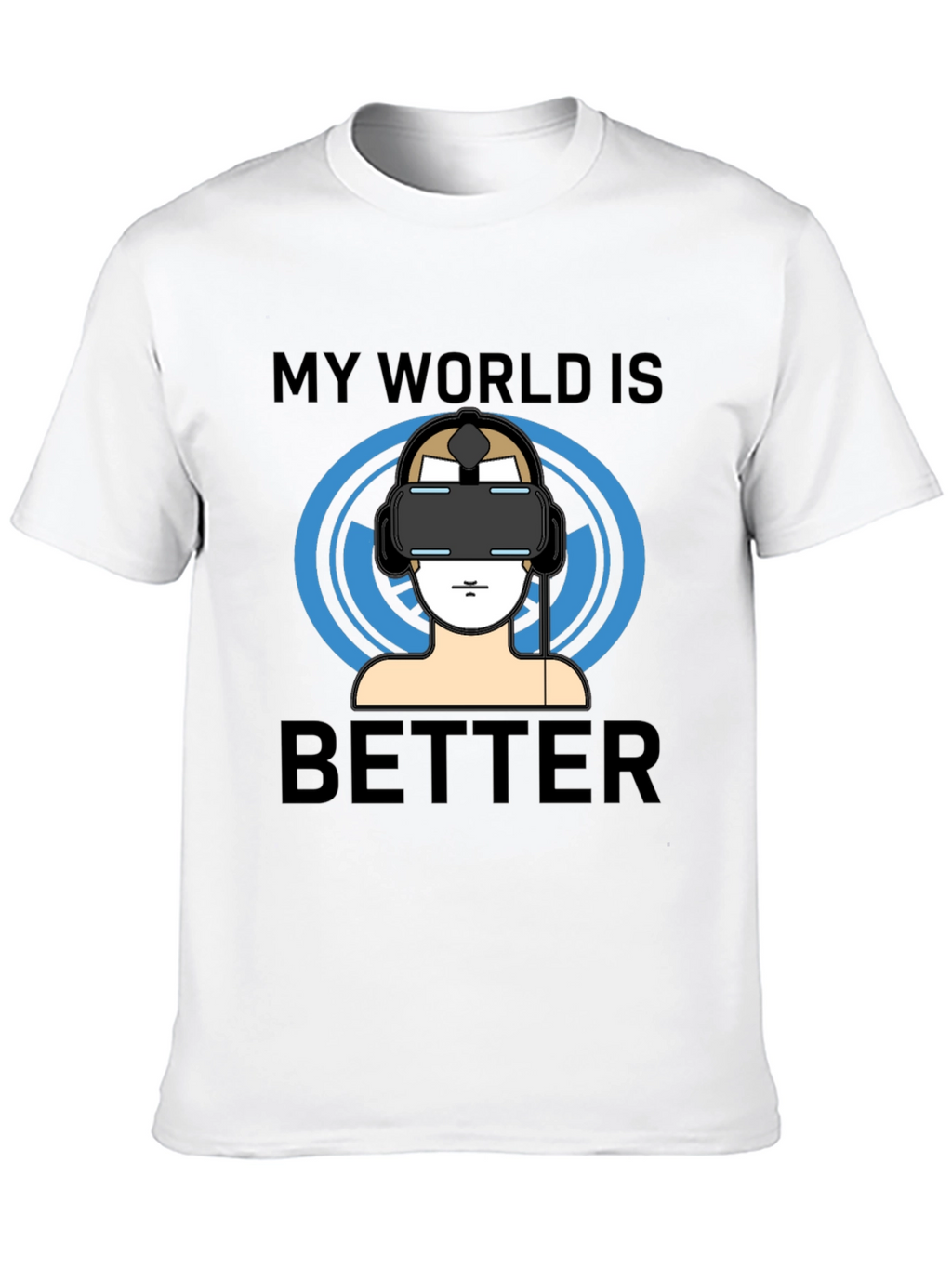 My World Is Better VR Gamer T-Shirt
