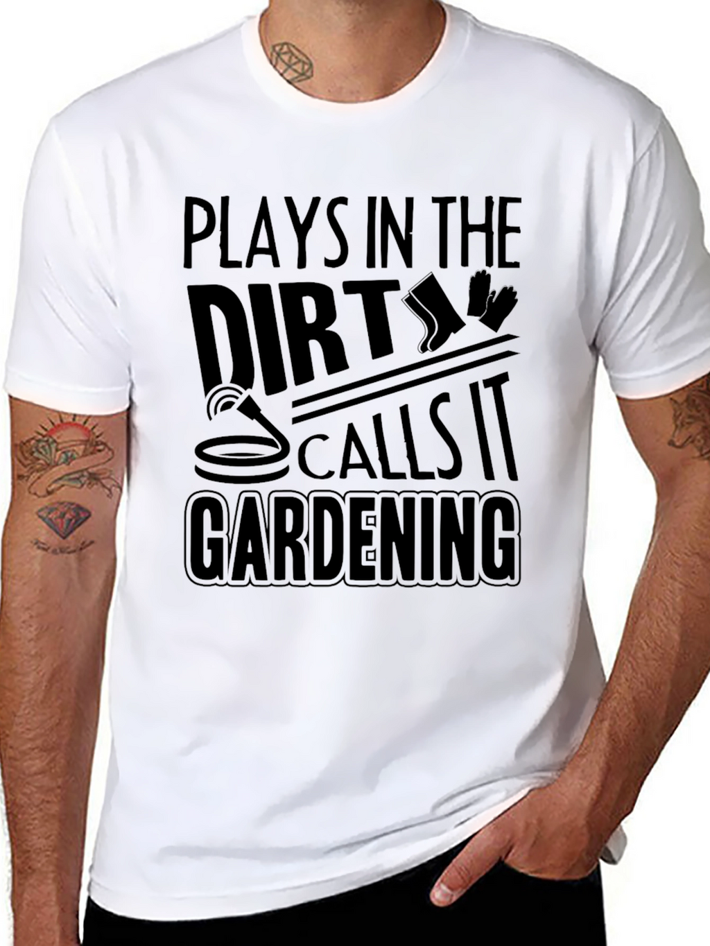 Plays in the Dirt Gardening T-Shirt