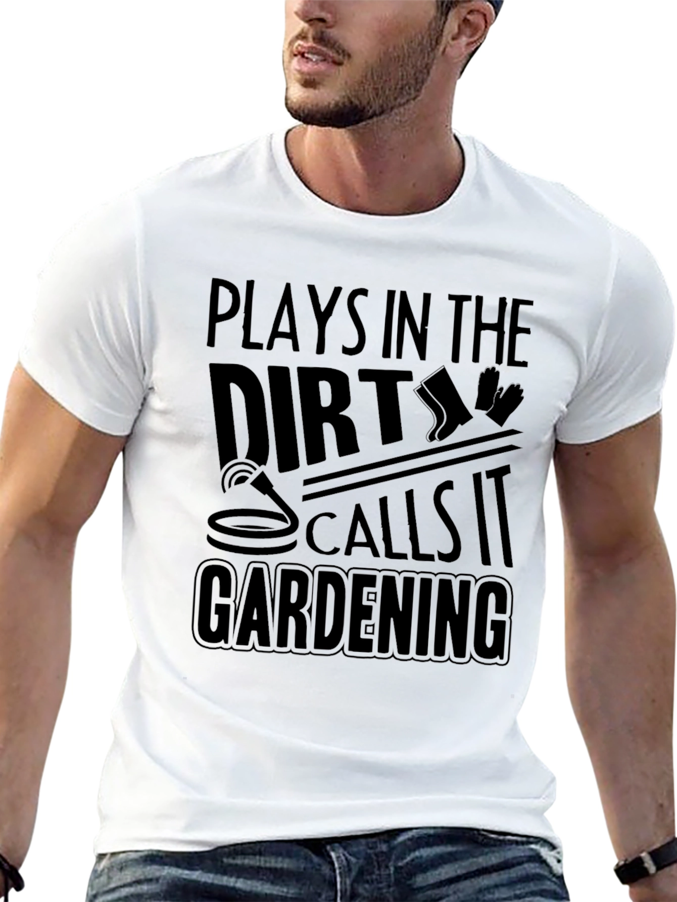 Plays in the Dirt Gardening T-Shirt