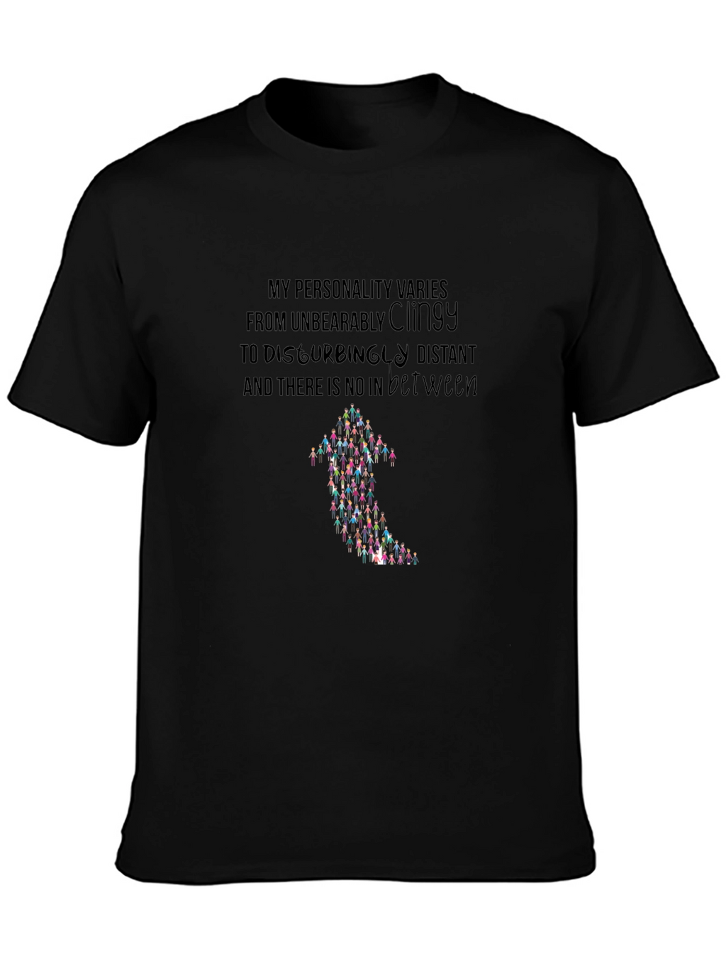 Personality T-Shirt - Clingy to Distant Graphic Tee
