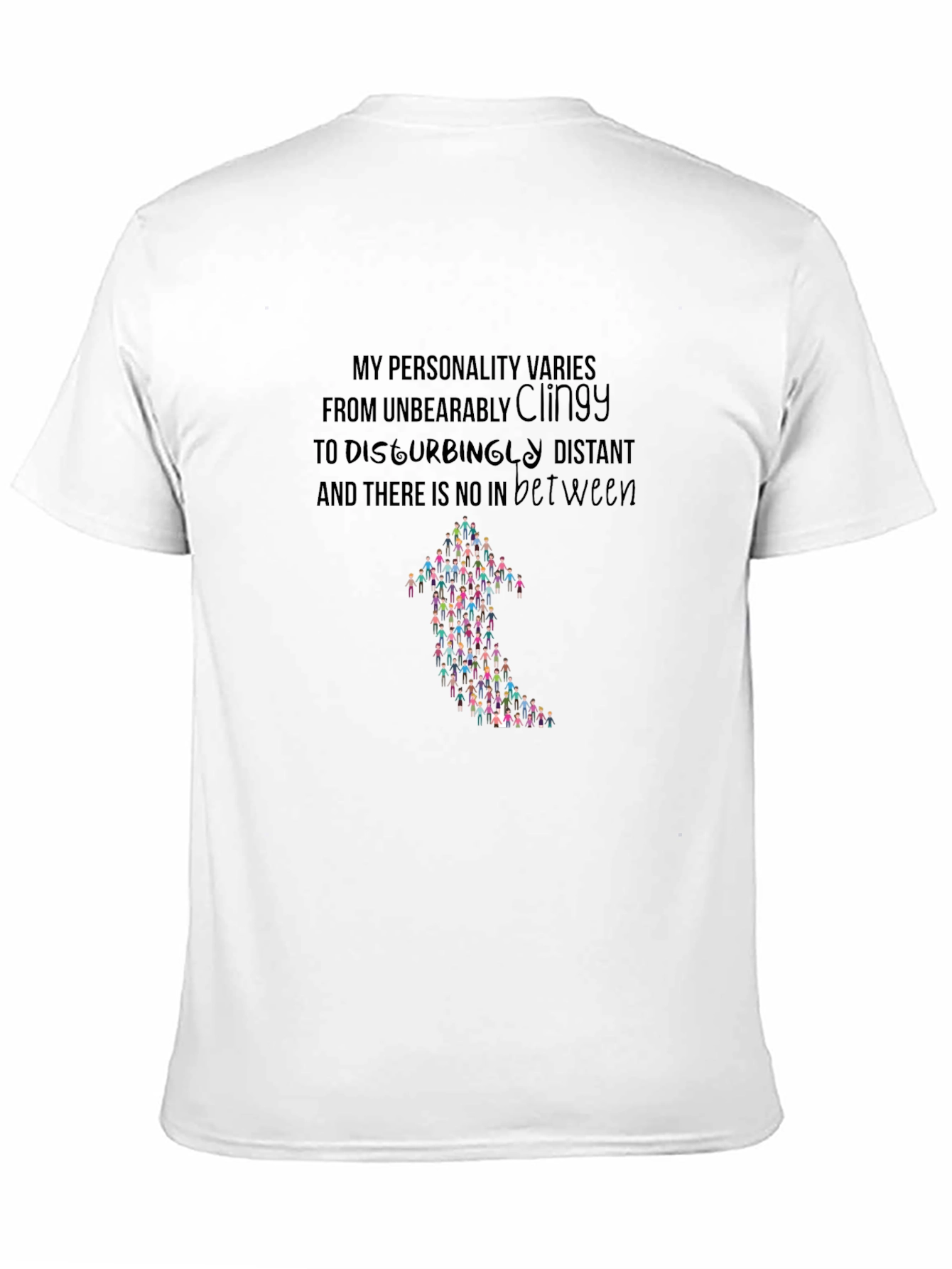 Personality T-Shirt - Clingy to Distant Graphic Tee