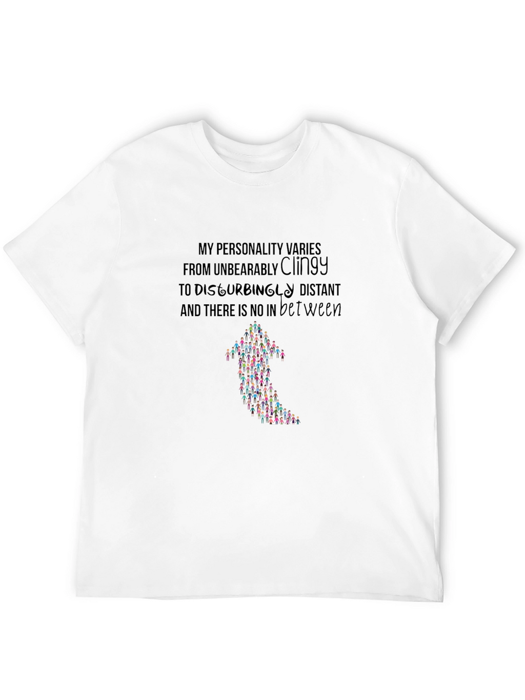 Personality T-Shirt - Clingy to Distant Graphic Tee