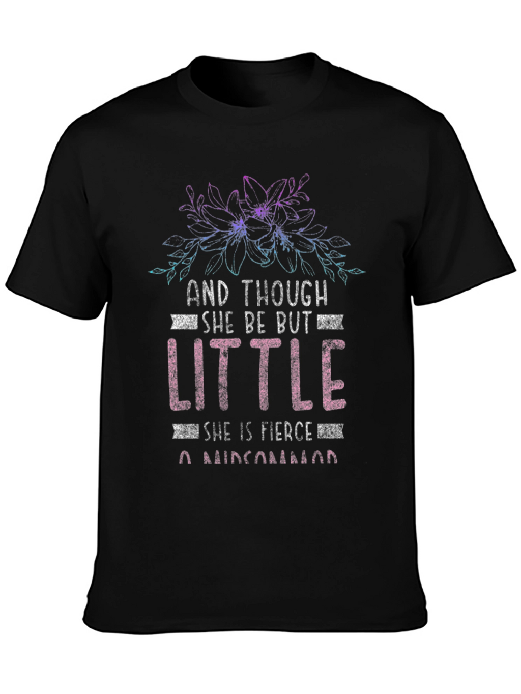 She Be Little Tee - Fierce Graphic T-Shirt