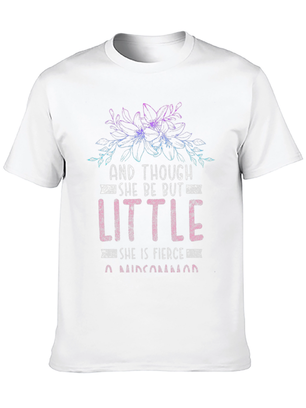 She Be Little Tee - Fierce Graphic T-Shirt