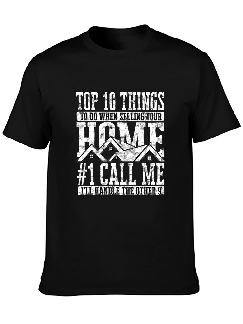 Realtor T-Shirt - Top 10 Selling Your Home