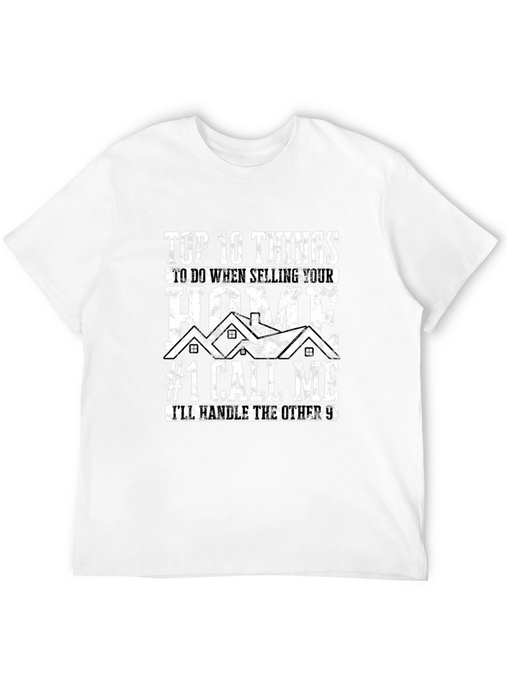 Realtor T-Shirt - Top 10 Selling Your Home