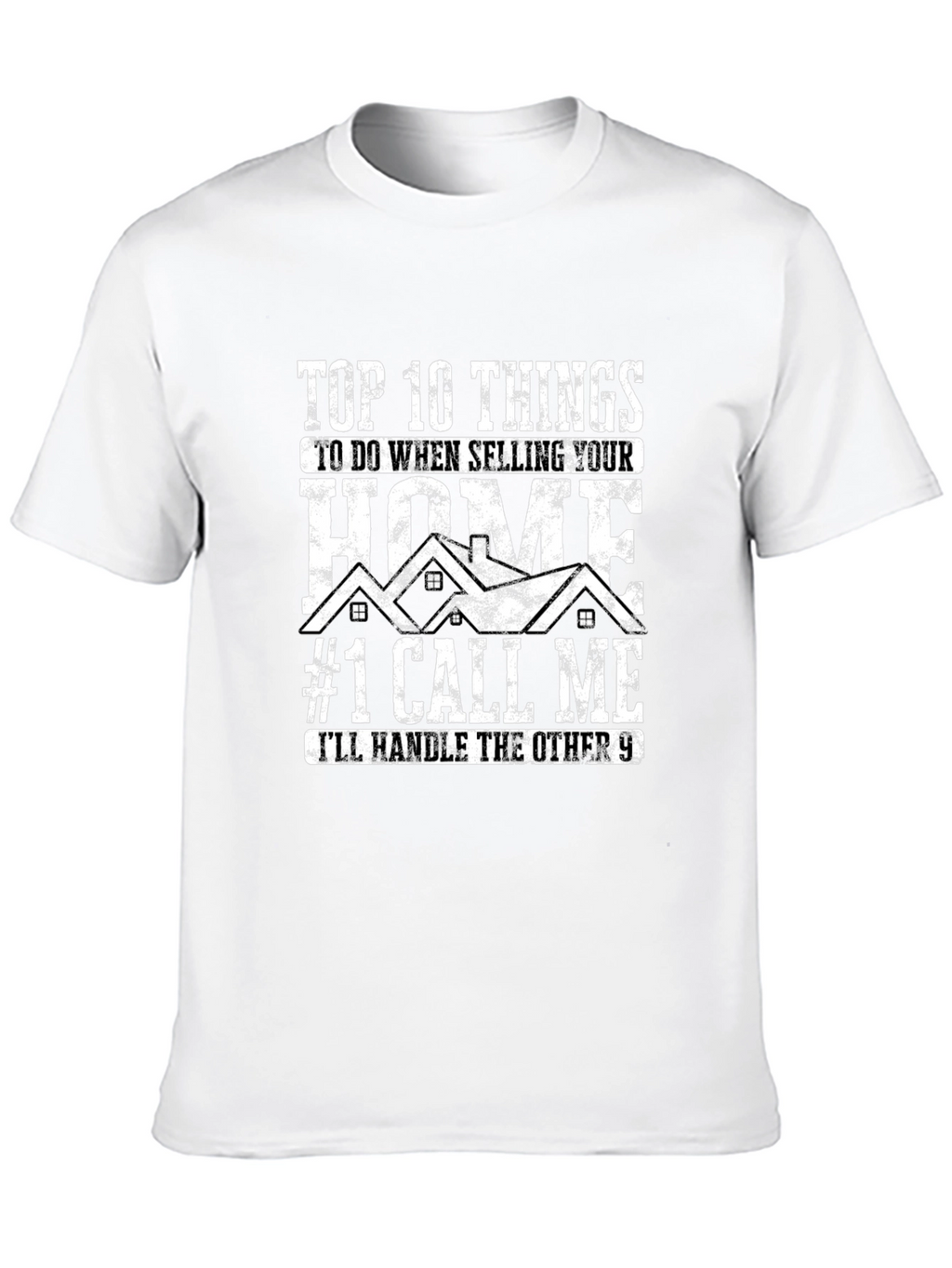 Realtor T-Shirt - Top 10 Selling Your Home
