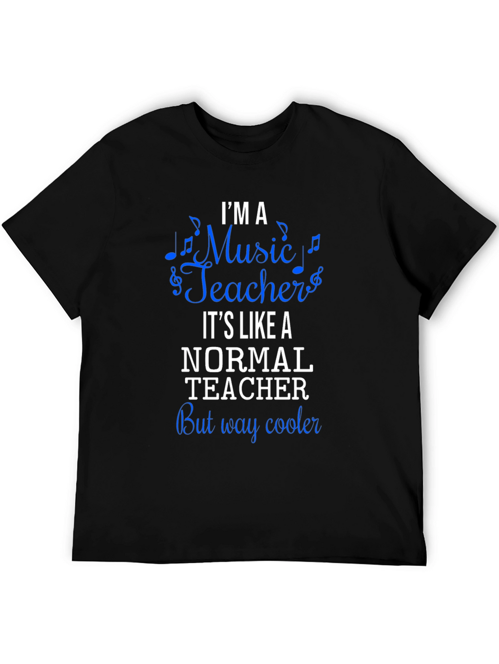 Im A Music Teacher T-Shirt