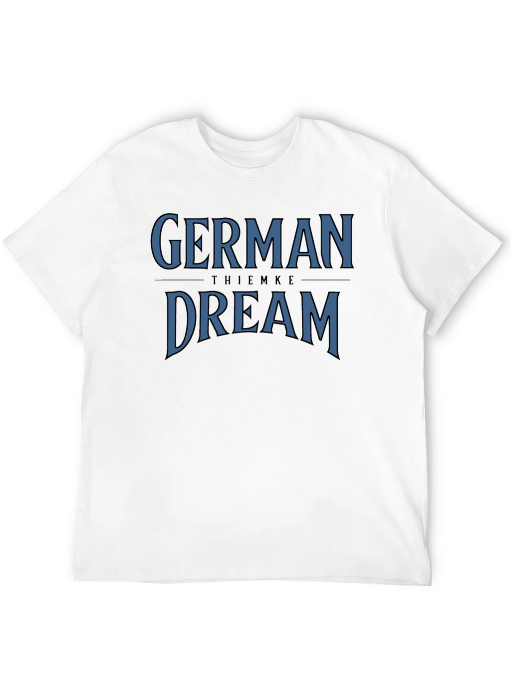German Dream T-Shirt - Classic Comfort Tee