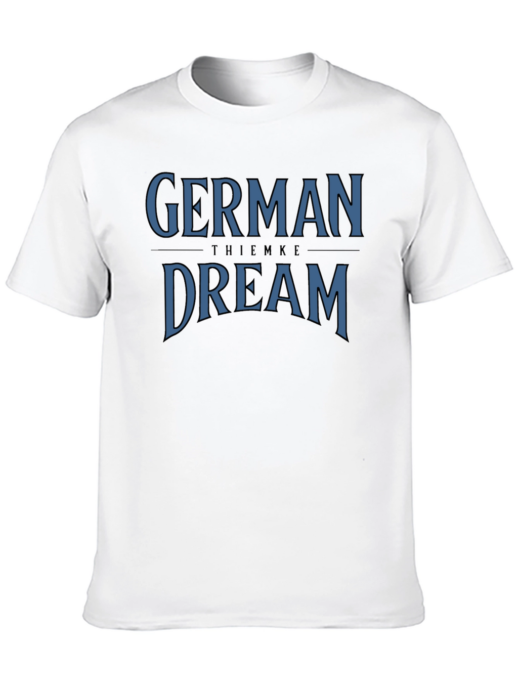 German Dream T-Shirt - Classic Comfort Tee