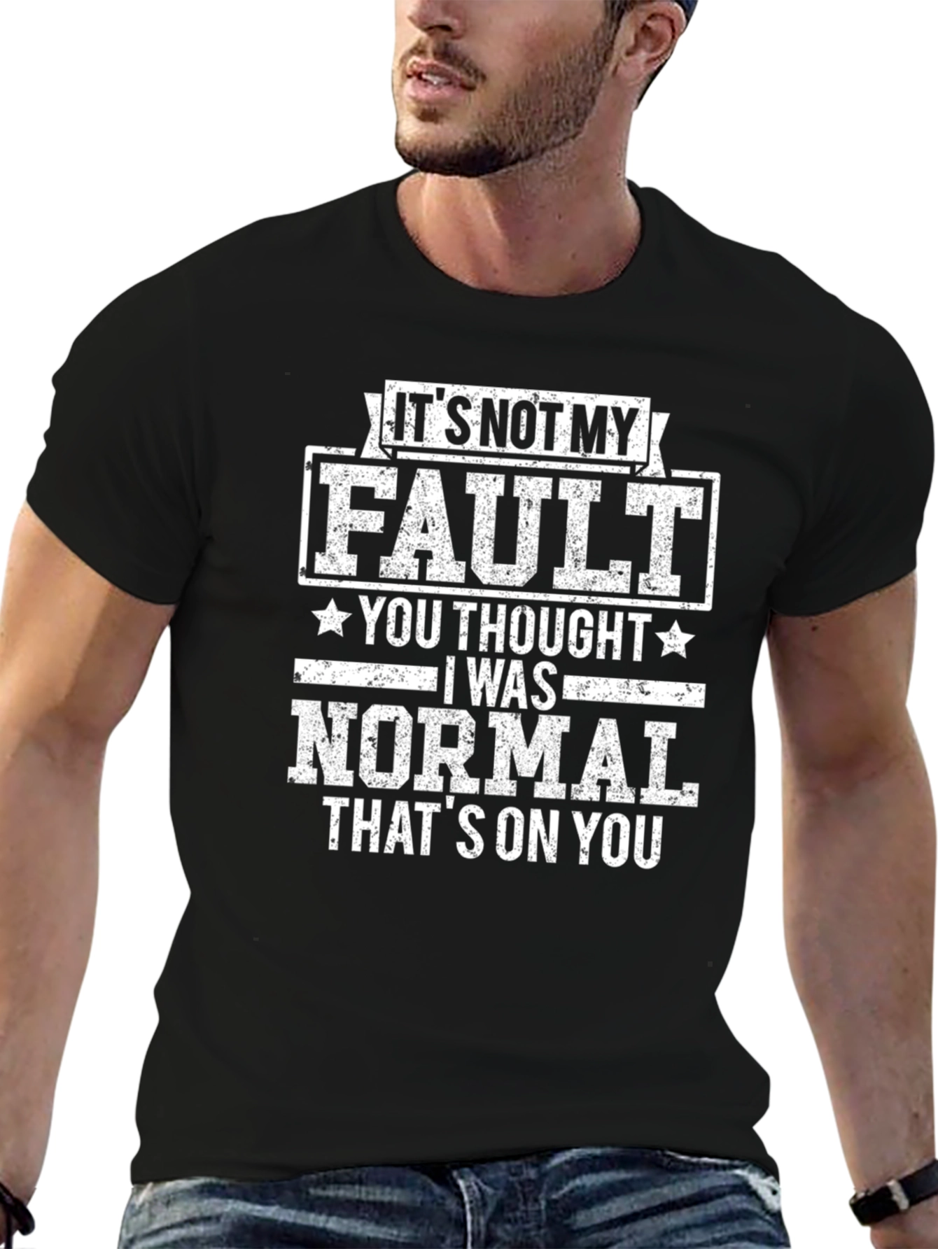 Funny Its Not My Fault Graphic T-Shirt