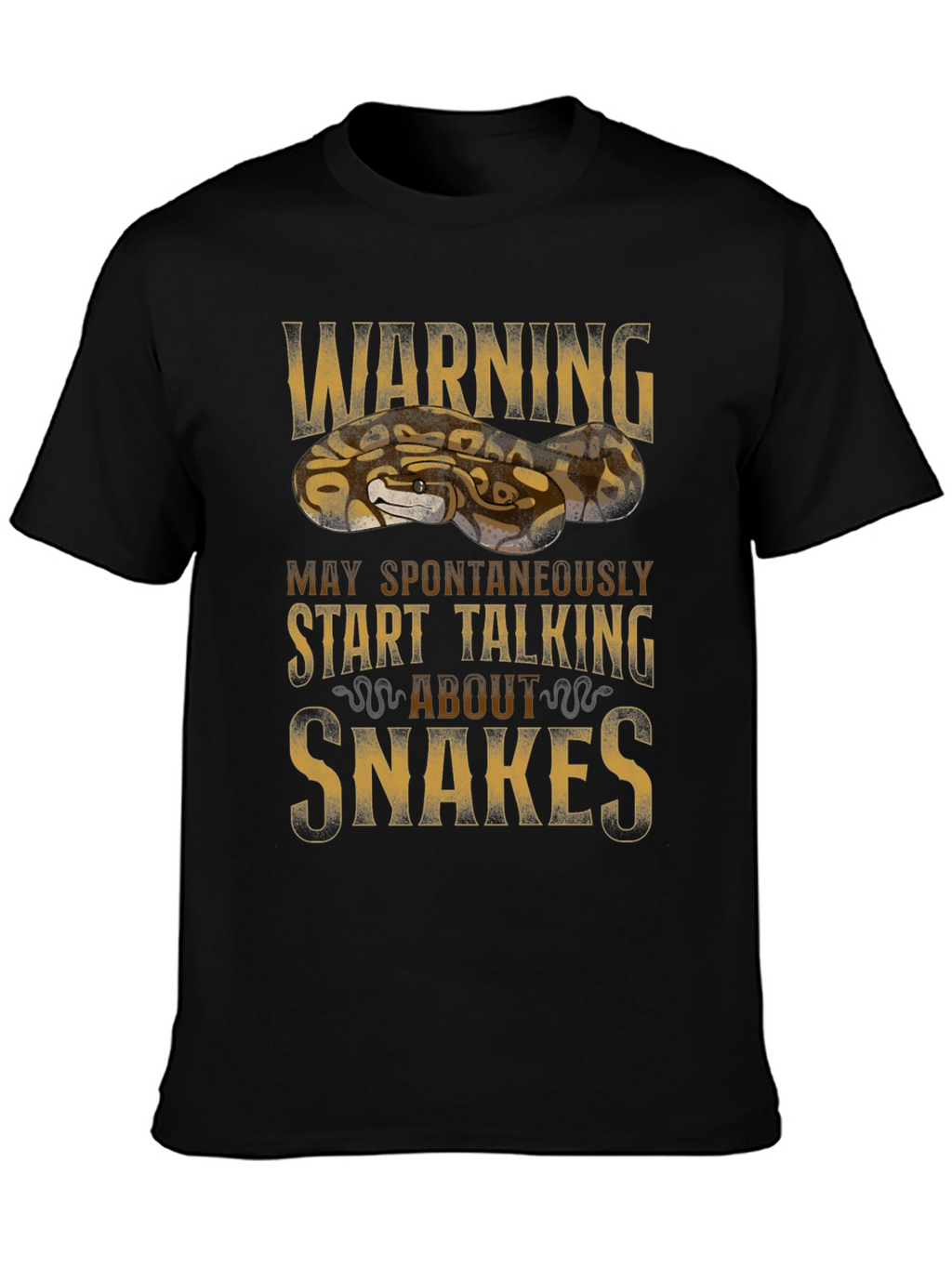 Warning May Spontaneously Start Talking About Snakes T-Shirt