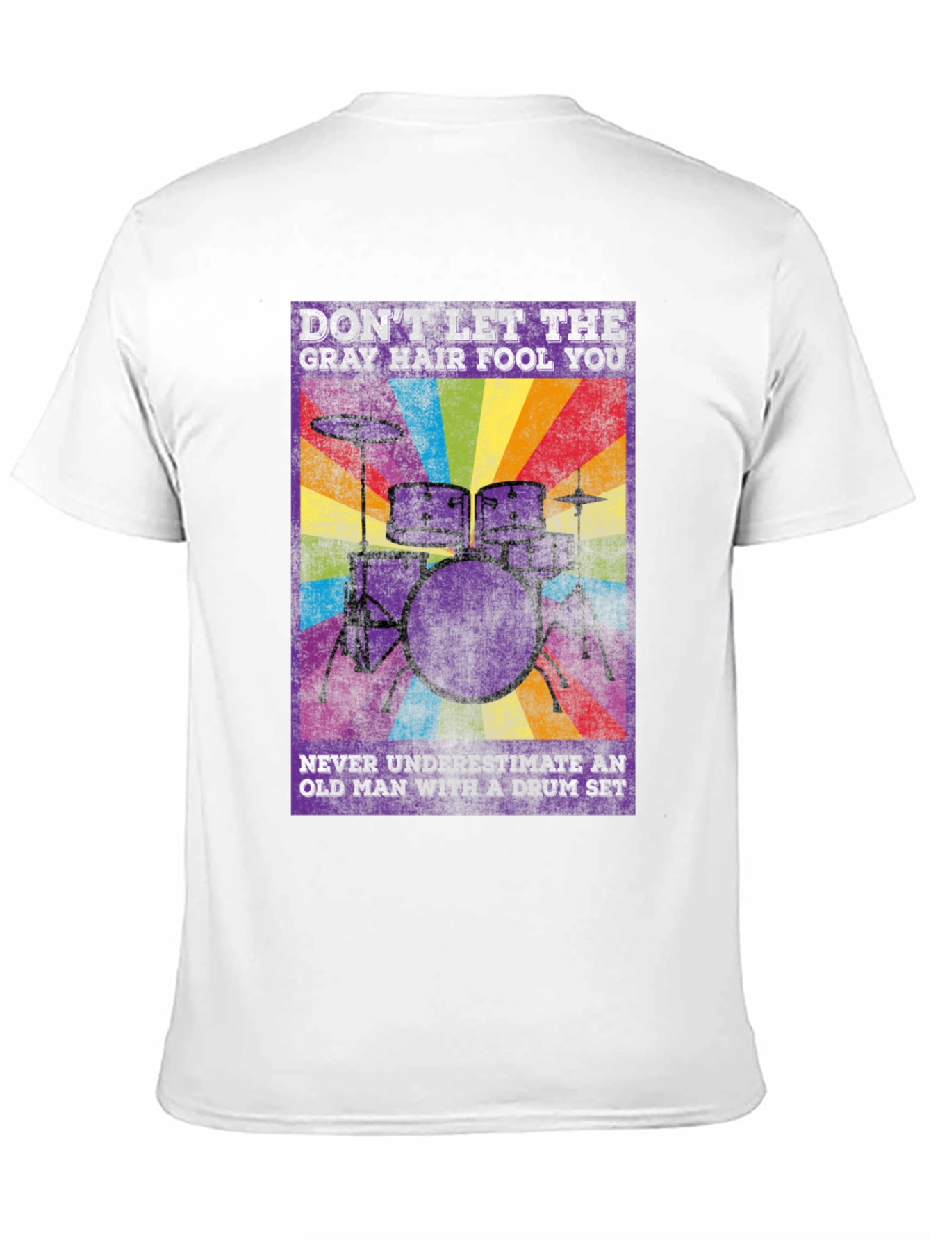 Dont Let Gray Hair Fool You Drum Set T-Shirt