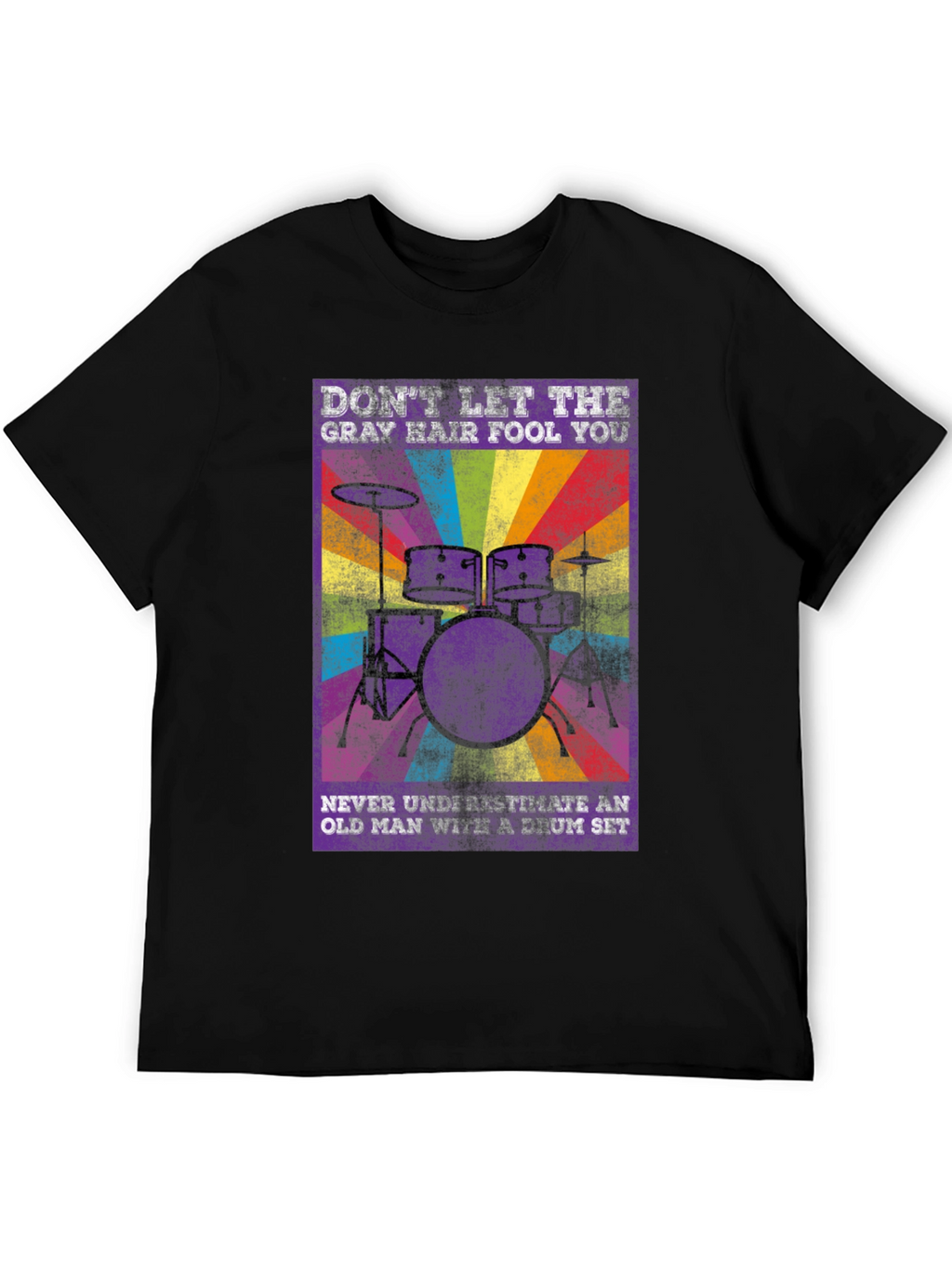 Dont Let Gray Hair Fool You Drum Set T-Shirt