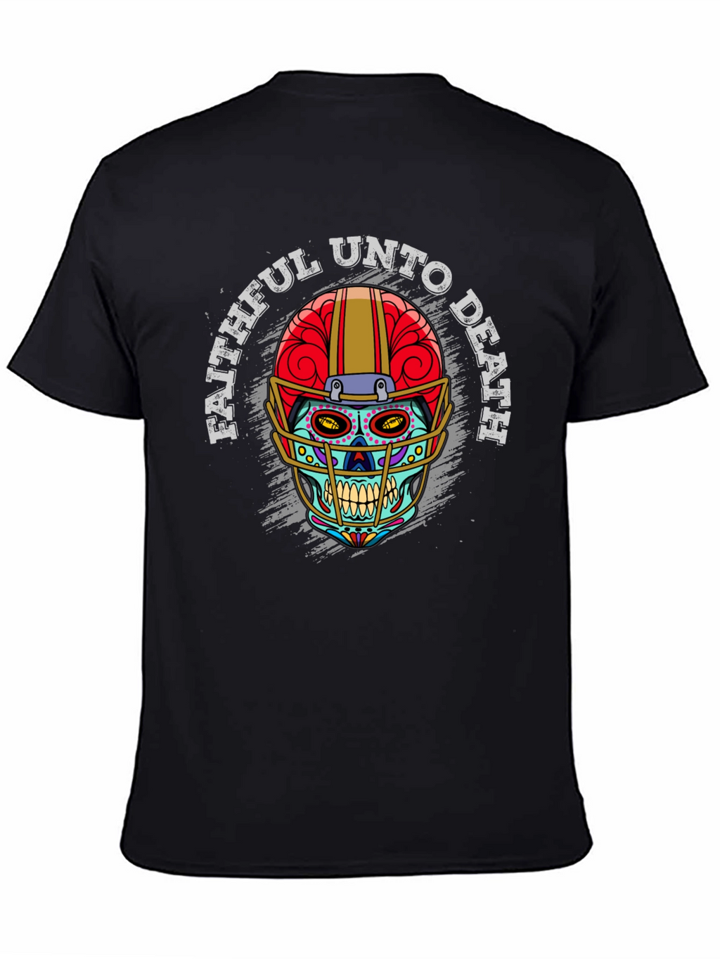 Faithful Unto Death Sugar Skull Football T-Shirt