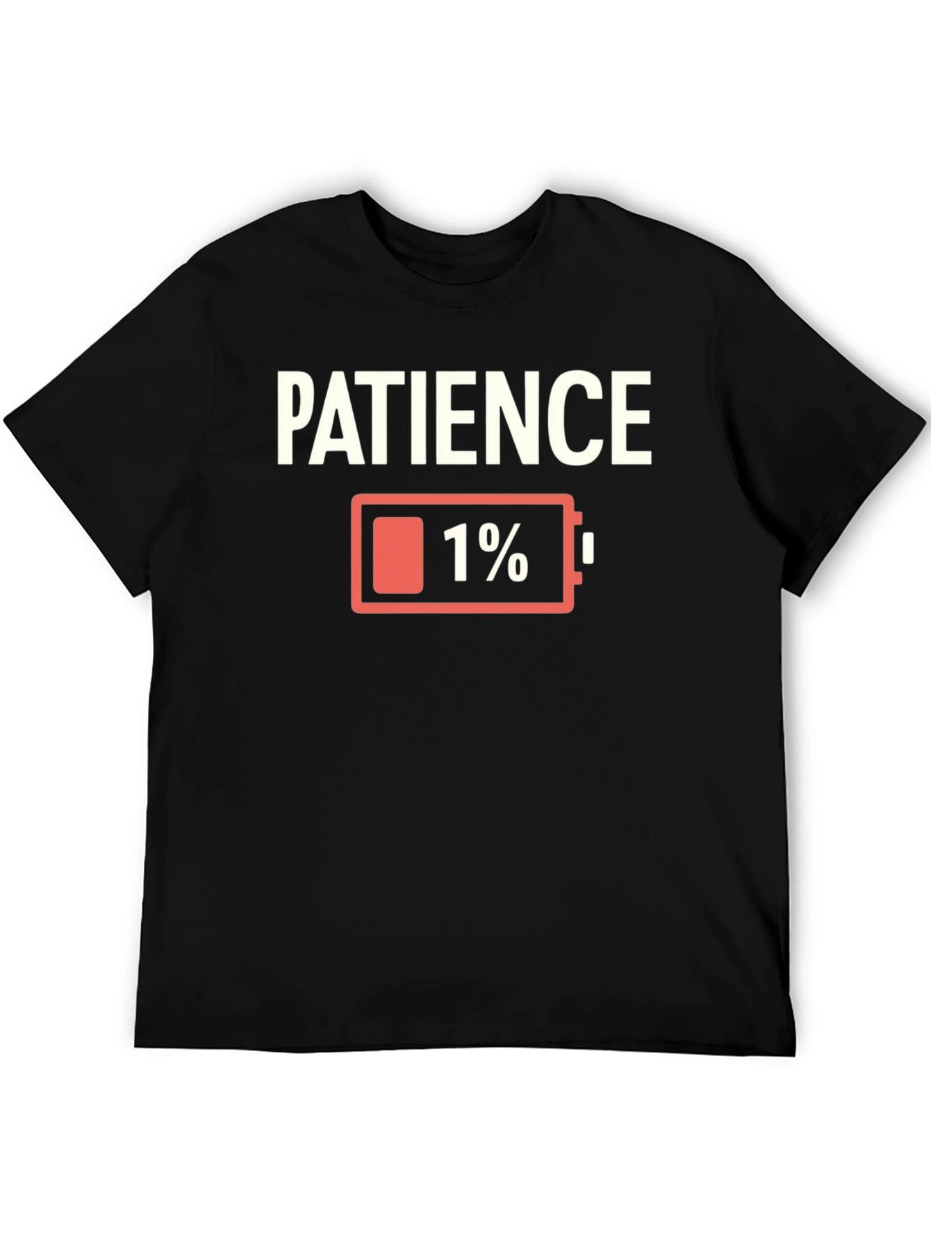 Patience 1% Black Graphic T-Shirt - Low Battery Humor