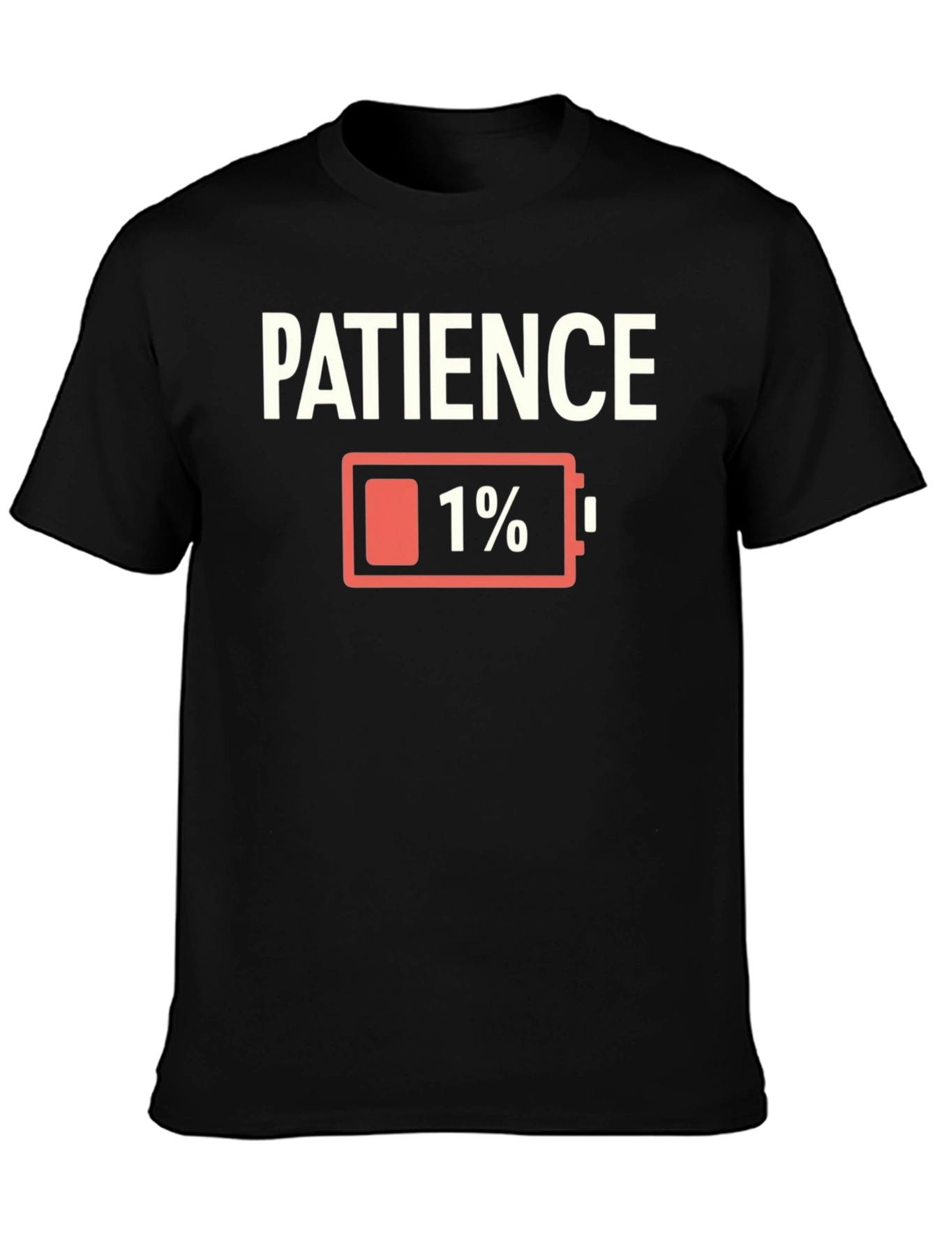 Patience 1% Black Graphic T-Shirt - Low Battery Humor