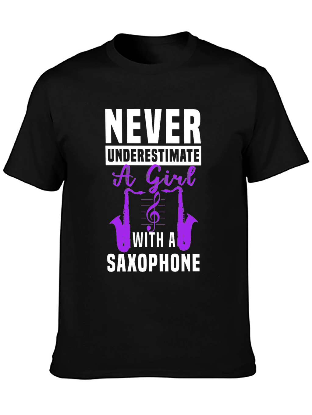 Never Underestimate Saxophone Girl T-Shirt