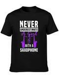 Never Underestimate Saxophone Girl T-Shirt