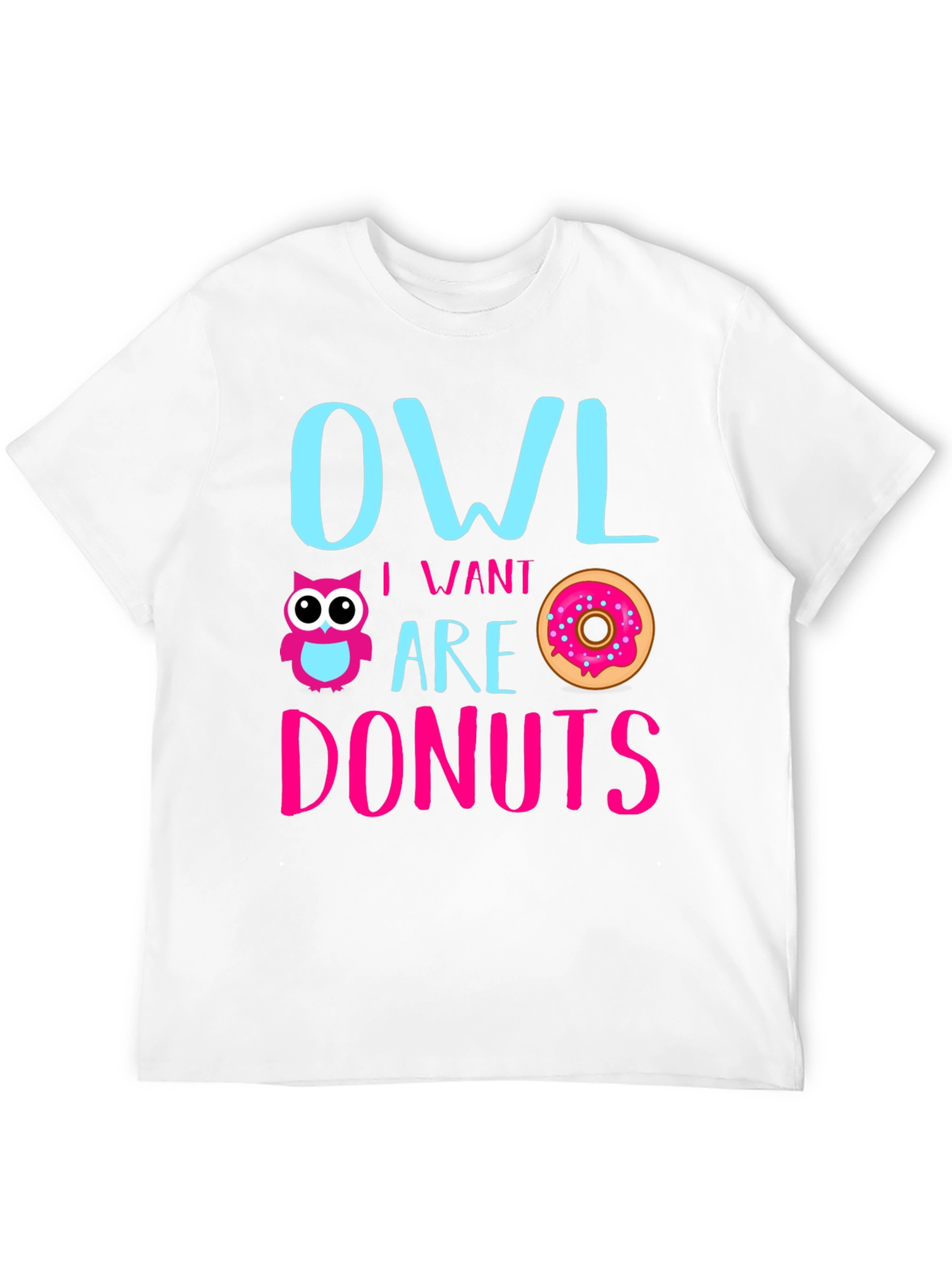 Owl I Want Are Donuts Funny Graphic T-Shirt