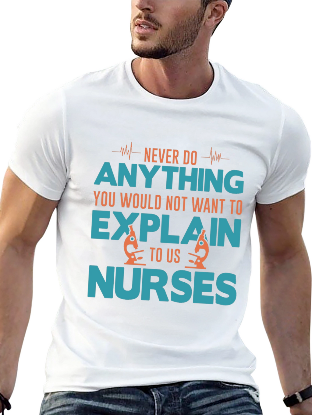 Funny Nurse T-Shirt: Never Do Anything