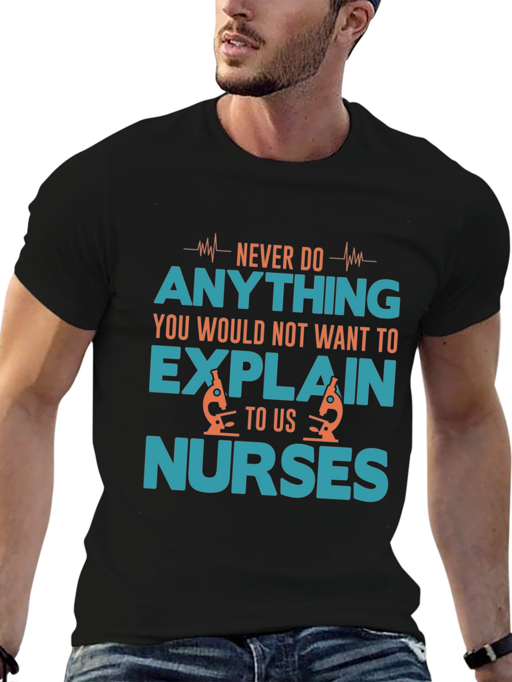 Funny Nurse T-Shirt: Never Do Anything