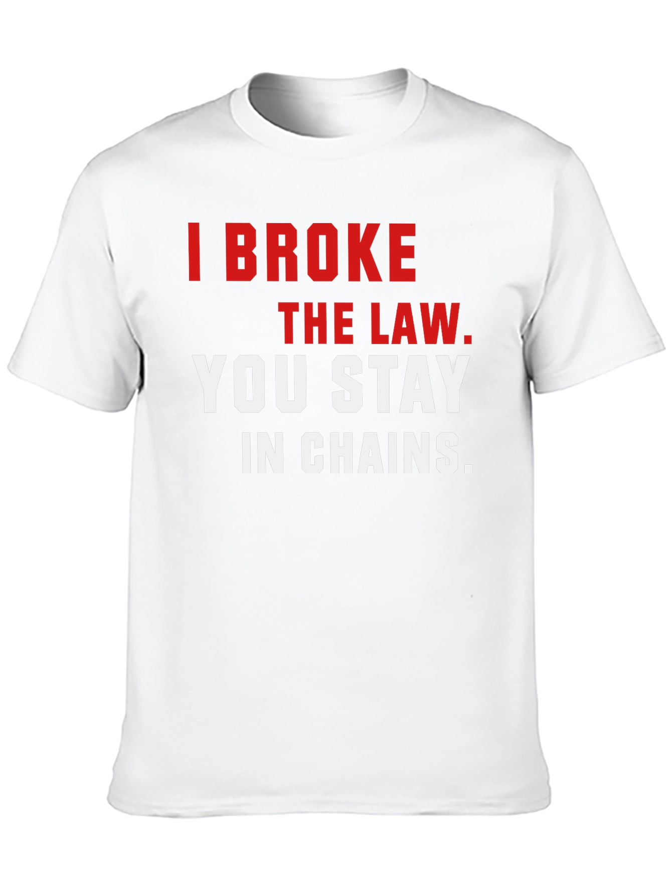 I Broke the Law T-Shirt - Bold Graphic Tee