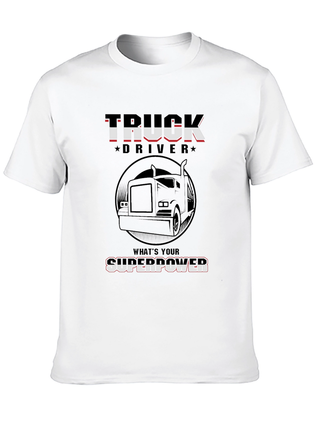 Truck Driver Superpower Graphic Tee