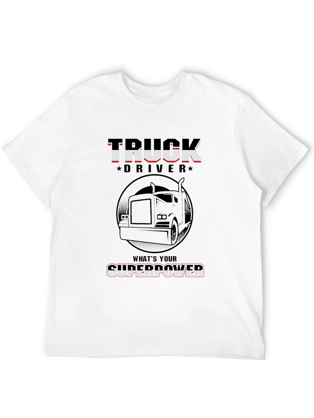 Truck Driver Superpower Graphic Tee
