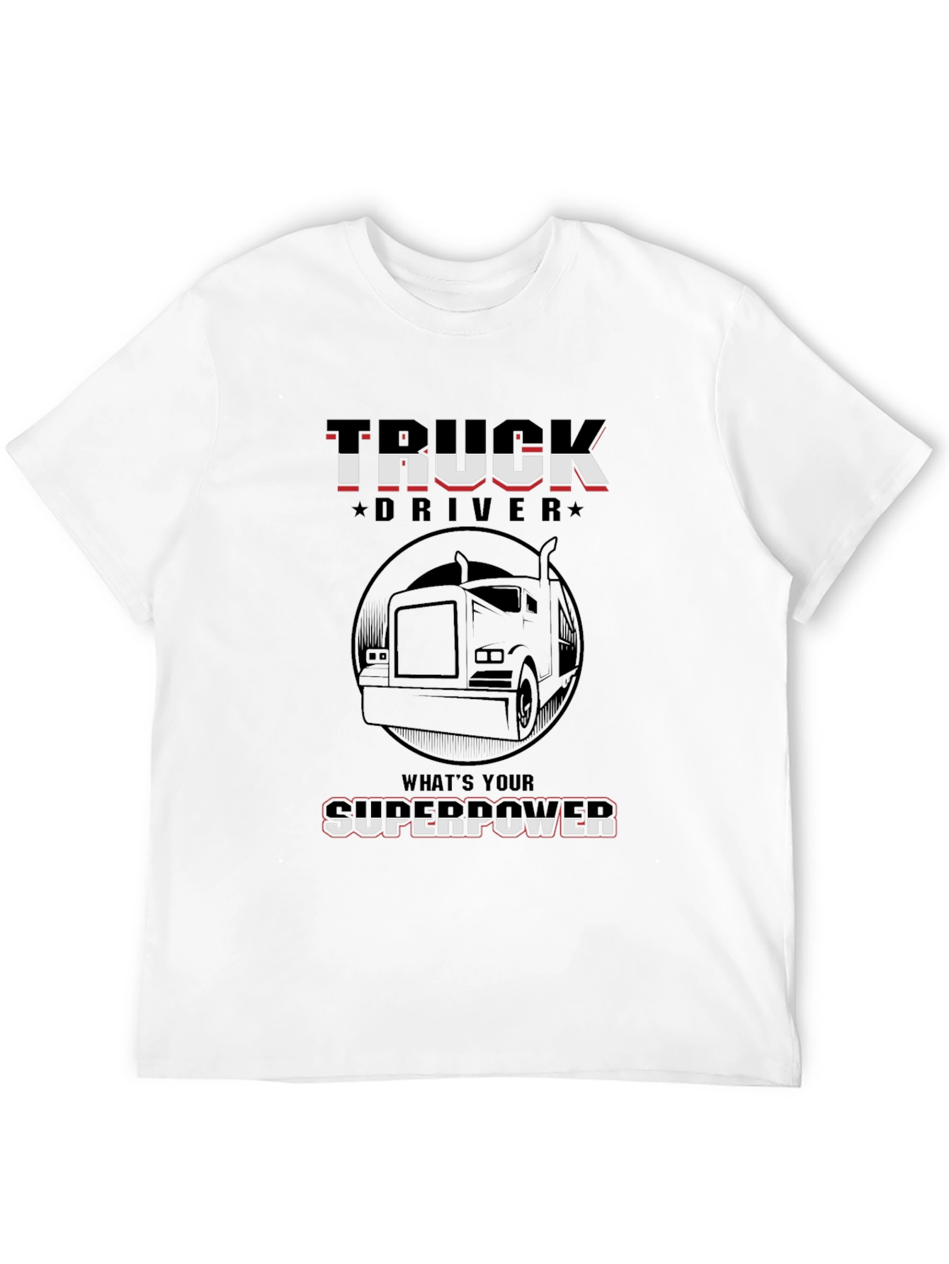 Truck Driver Superpower Graphic Tee