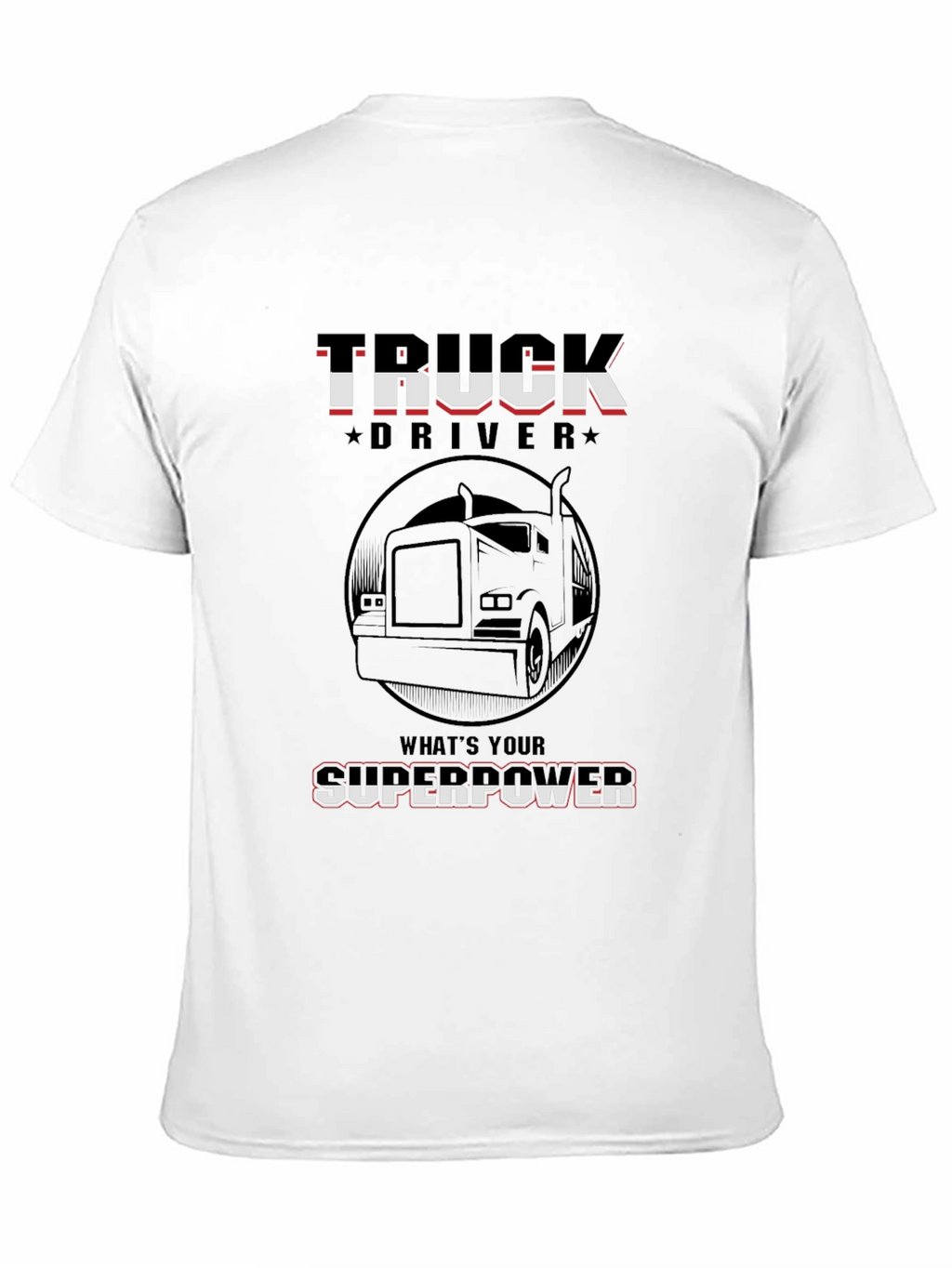 Truck Driver Superpower Graphic Tee