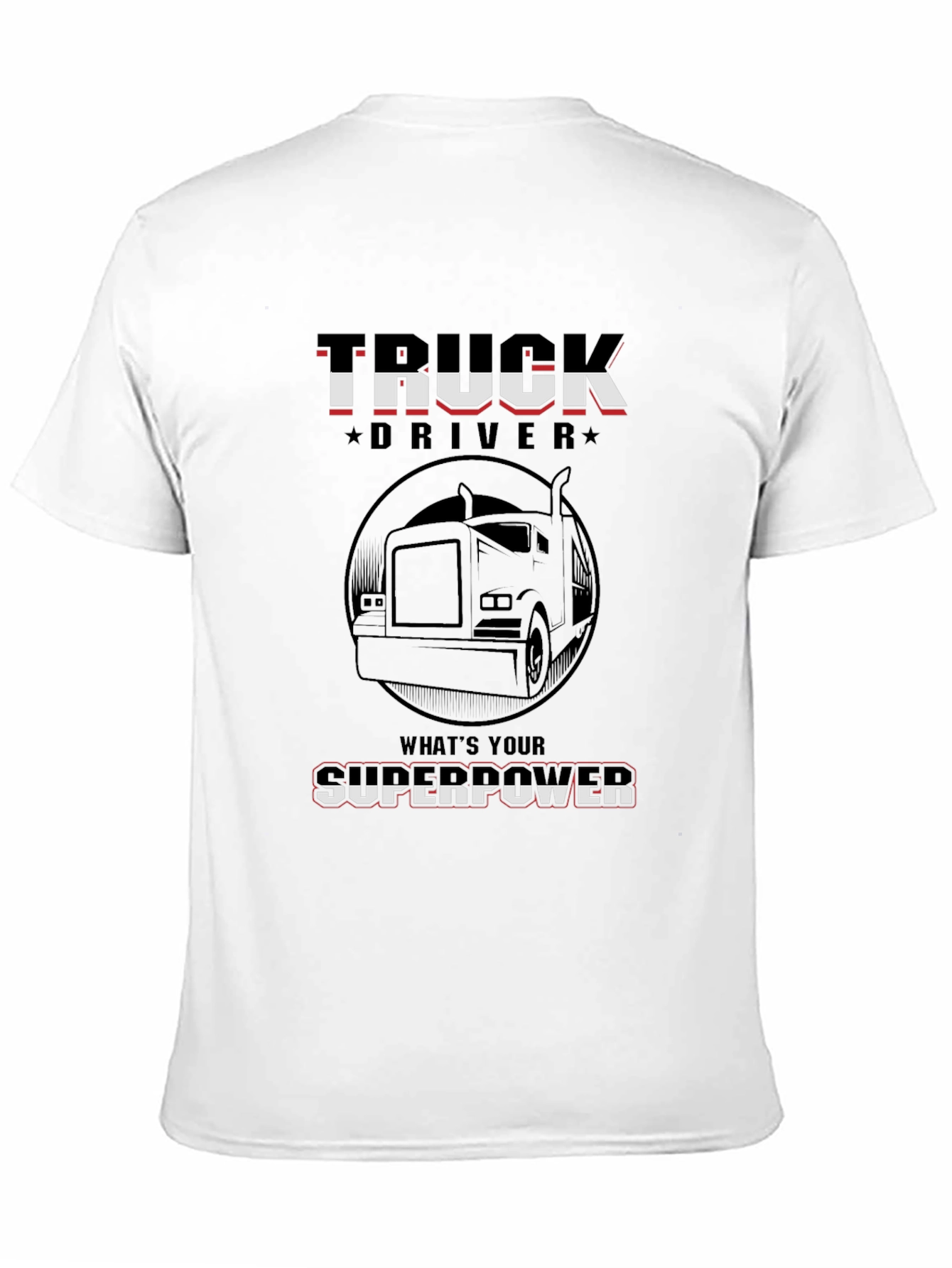 Truck Driver Superpower Graphic Tee