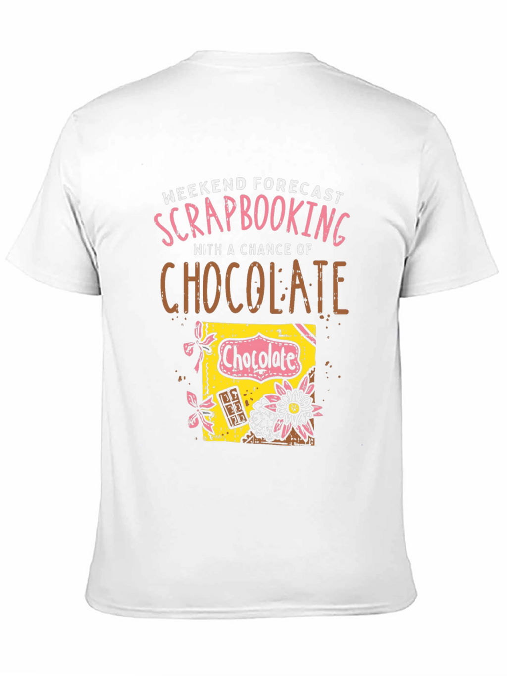 Scrapbooking & Chocolate T-Shirt