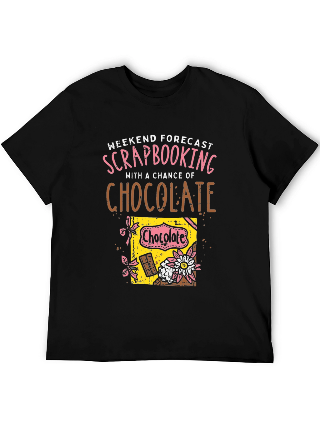 Scrapbooking & Chocolate T-Shirt