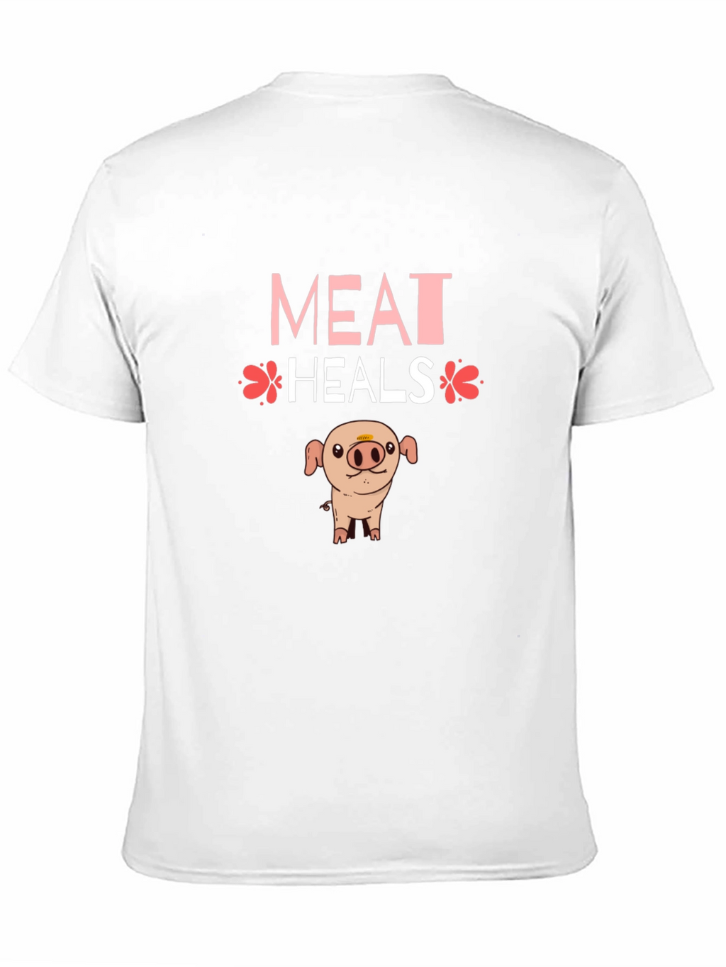 Meat Heals T-Shirt - Novelty Pig Design
