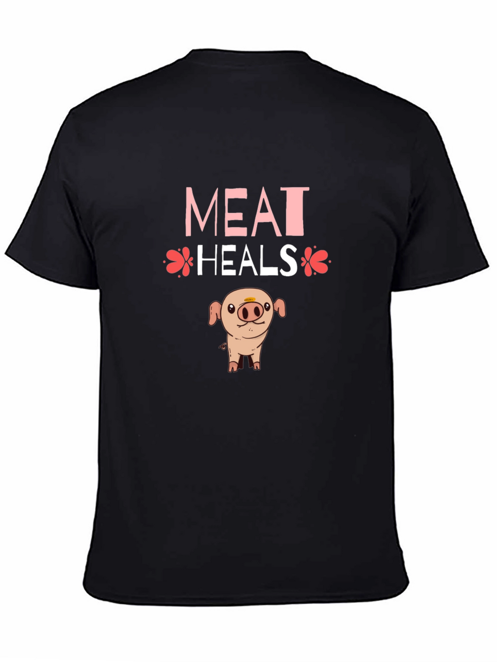 Meat Heals T-Shirt - Novelty Pig Design