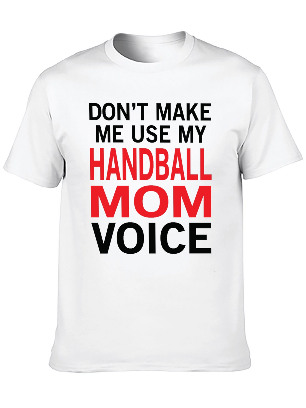 Handball Mom Voice T-Shirt