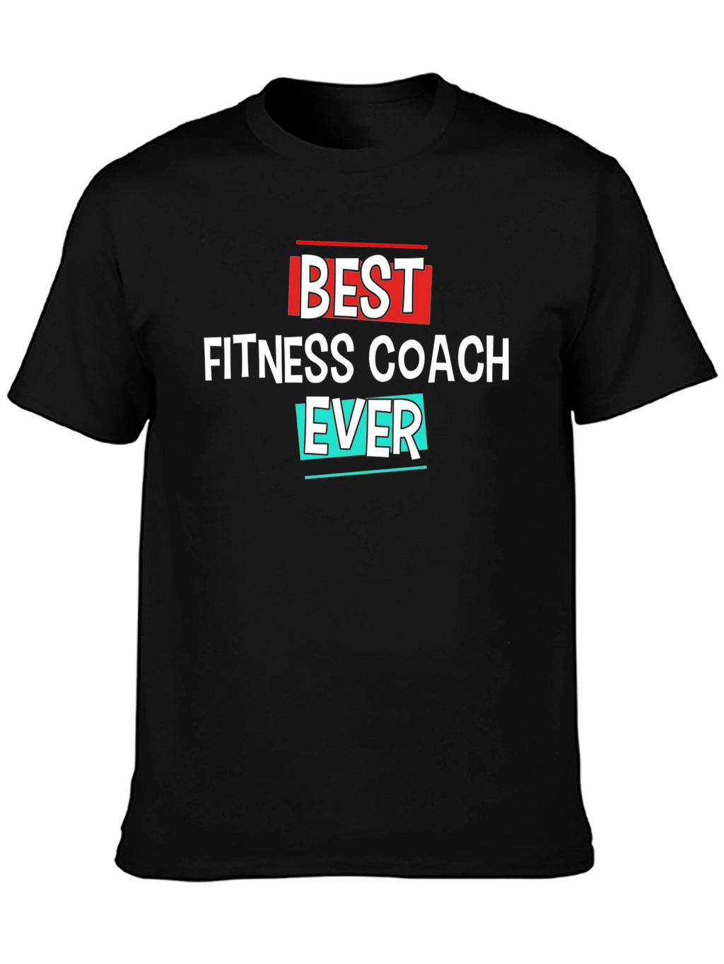 Best Fitness Coach Ever T-Shirt