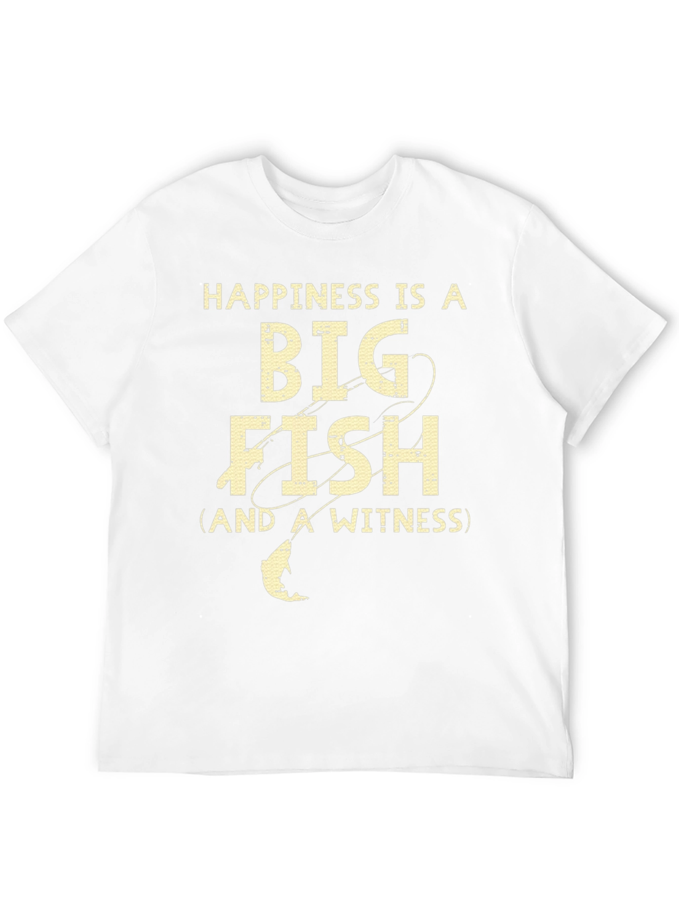 Happiness is a Big Fish T-Shirt